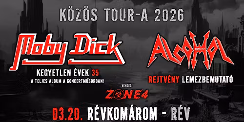 MOBY DICK \u00b7 Kegyetlen \u00e9vek 35 \/ ALCOHOL \u00b7 Rejtv\u00e9ny lemezbemutat\u00f3 \u00b7 R\u00c9VKOM\u00c1ROM - R\u00c9V