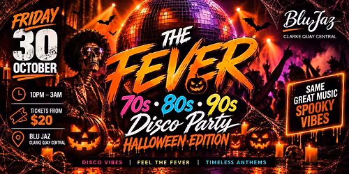 The Fever: 70s, 80s & 90s Disco Party - Halloween Edition