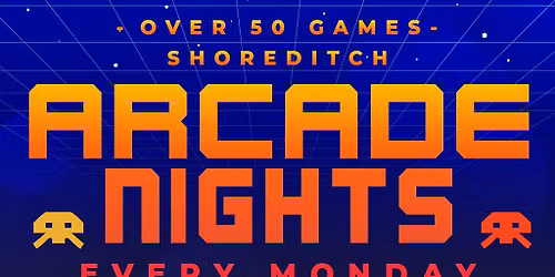 Arcade Nights at NQ64 Shoreditch - Every Monday
