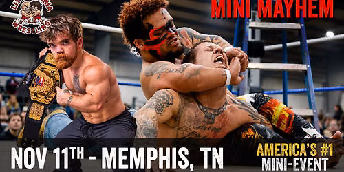 Memphis, TN - Little Mania Wrestling @ Blue Hookah Lounge