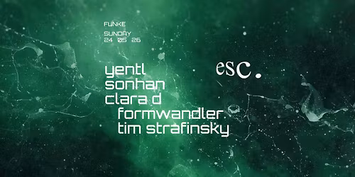 FUNKE_Esc. w\/ Sonhan, Clara D., Yentl, Formwandler, Tim Strafinsky