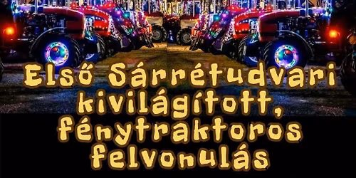 I. S\u00e1rr\u00e9tudvari f\u00e9nytraktoros felvonul\u00e1s \ud83d\ude9c\ud83d\ude98