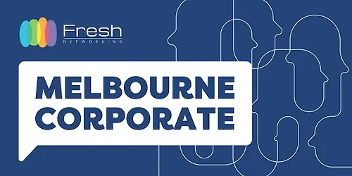 Fresh Networking Melbourne Corporate - Guest Registration