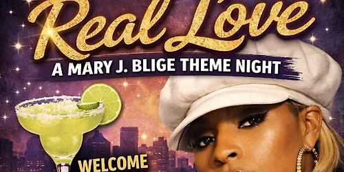 Real Love: A Mary J. Blige Theme Night
