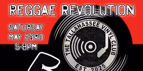 The Tallahassee Vinyl Club Presents: Reggae Revolution