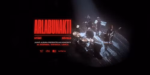 ST\u016aR\u012a Z\u0112VELE \/\/ albuma "arLabunakti" prezent\u0101cijas koncerts