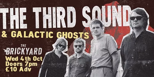 The Third Sound with support from Galactic Ghosts