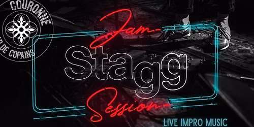 STAGG JAM SESSIONS - 3eme jeudi du mois