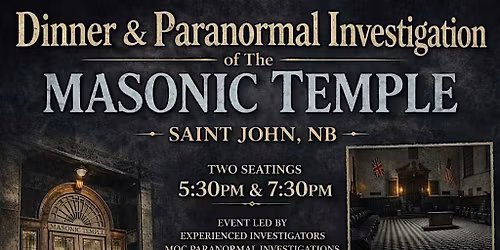The Paranormal Investigation of The Saint John Masonic Temple