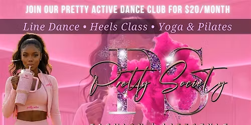 Pretty Society Confidence Dance Workshop & Active Club