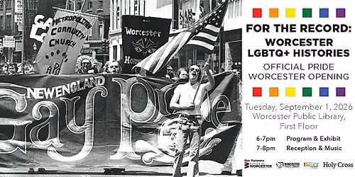 LGBTQ+ Worcester Histories: Pride Worcester Opening Event