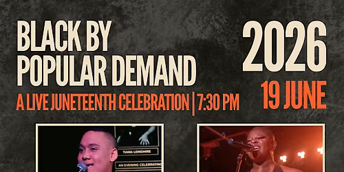 BLACK BY POPULAR DEMAND - A Juneteenth Celebration