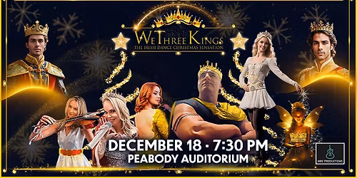 We Three Kings - The Irish Dance Christmas Sensation