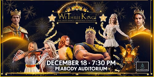 We Three Kings - The Irish Dance Christmas Sensation