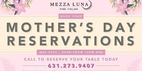 Mother's Day Reservations Now Open!