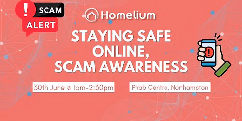 Homelium Care- Scam Awareness Event @ Phab Centre, Northampton 