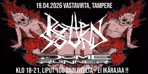 Rotten Sound & Dome Runner VASTAVIRTA, TAMPERE