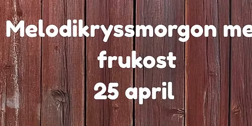 Melodikryssmorgon med frukost 