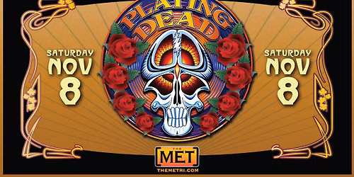 PLAYING DEAD - Saturday, November 8 at The Met!