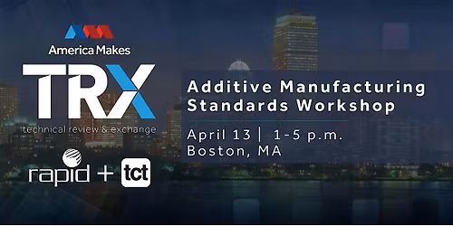 America Makes AM Standards Workshop