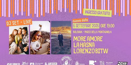 MORE AMORE + LA HASNA + LORENZO BITW dj set \/ live @ Montagnola Republic [Nuova data!]