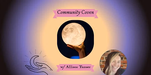 Community Coven w\/ Allison Turner