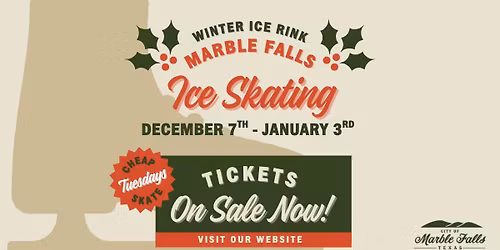 Marble Falls Winter Ice Rink - Ice Skating December 21st - December 27th