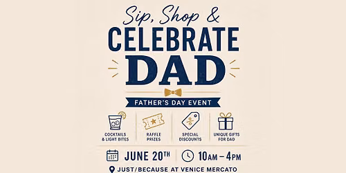 \u2728 Sip, Shop & Celebrate Dad \u2728