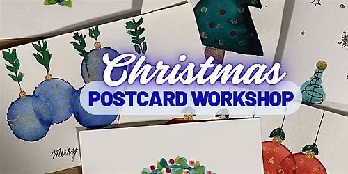 Christmas Postcards Workshop \u2013 Weekend Creative Session