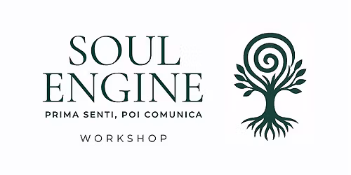 Workshop Soul Engine \u2013 Prima senti, poi comunica