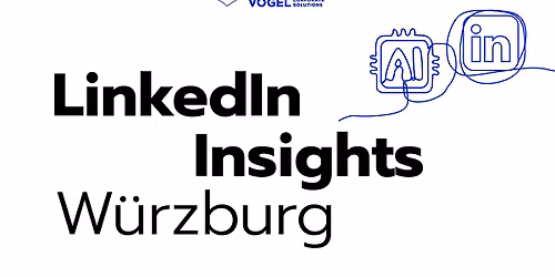 LinkedIn Insights #1 W\u00fcrzburg