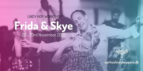 Lindy Hop weekend workshop with Frida & Skye in Aarhus! Save the date!