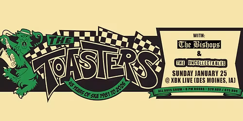 The Toasters w\/ The Bishops and The Uncollectables
