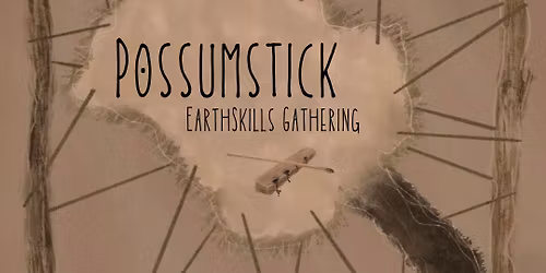 Possumstick EarthSkills Gathering 