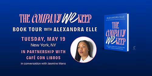 An Evening with Alex Elle, "The Company We Keep" and Jasmine Mans.