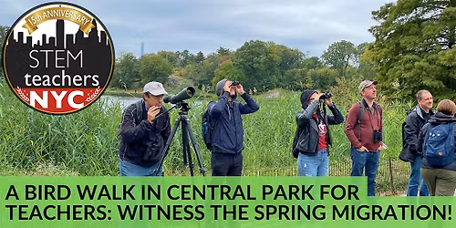 A Bird Walk in Central Park for Teachers: Witness the Spring Migration!