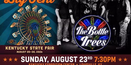 The Bottle Trees - Live @ KY State Fair\u2019s Big Tent