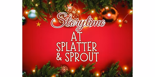 December Storytime at Splatter & Sprout
