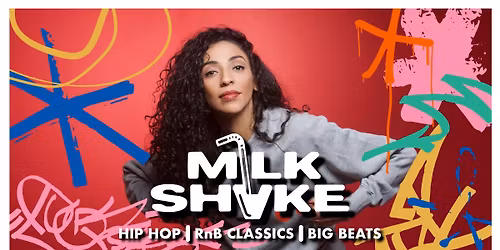 MilkShake - Hiphop, RnB-Classics, Big Beat, Deutschrap
