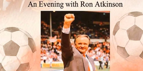 A Sportsman's Dinner - An Evening with Ron Atkinson 