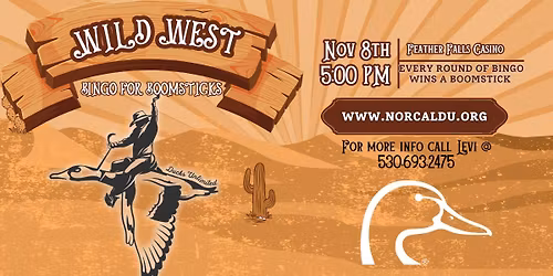 Wild West Bingo for boomsticks @ Feather Falls Presented by Ducks Unlimited