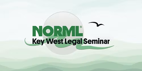 2025 NORML Key West Legal Seminar