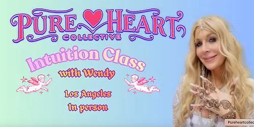 Los Angeles Intuition Class 2 with Wendy