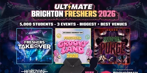 ULTIMATE BRIGHTON FRESHERS 2026 \u26a1\ufe0f Sold Out 15 years Running! \ud83d\udc55 FREE T-Shirt with Every Ticket!