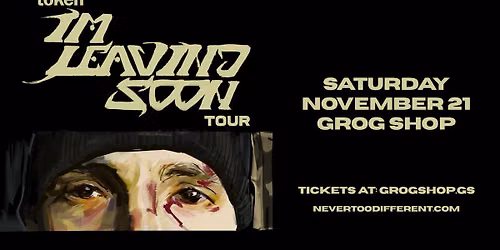 Token - I\u2019m Leaving Soon Tour at Grog Shop