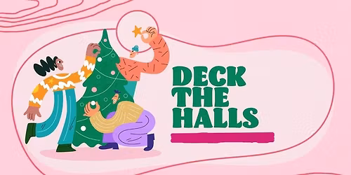 Deck the Halls Christmas Decorating @ HBG1ST