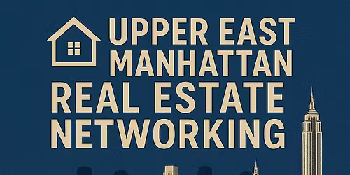 Upper East Manhathan Real Estate Networking