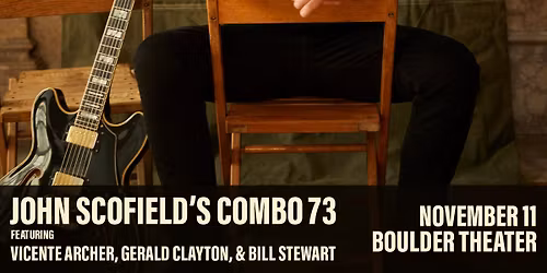 John Scofields Combo 73 feat. Vicente Archer at Boulder Theater