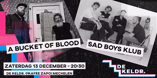 DE KELDR. Sad Boys Klub & A Bucket of Blood