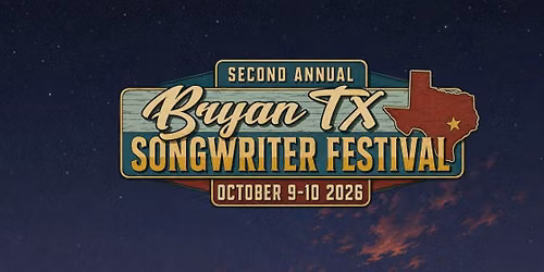 Bryan TX Songwriter Festival 2026